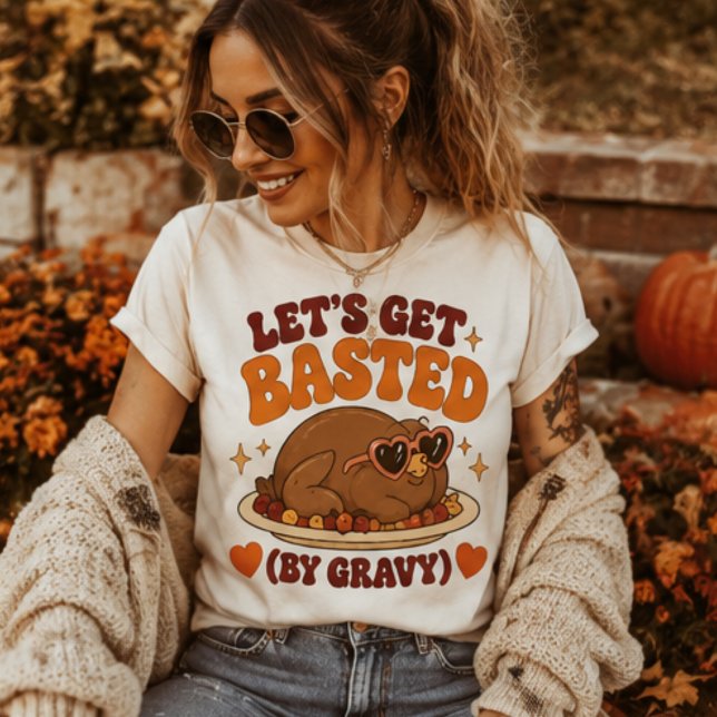 Let's Get Basted, Funny Turkey day  Tri-Blend Shirt (Creator Uploaded)