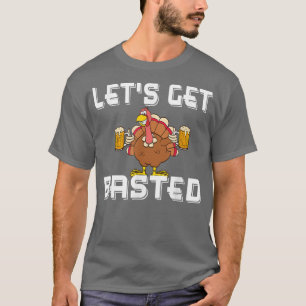 Let's Get Basted Happy Thanksgiving Turkey Day Gif T-Shirt