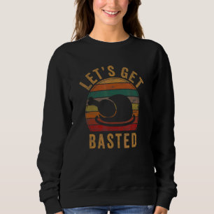 Let's Get Basted Thanksgiving Costume Leg Turkey D Sweatshirt