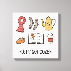 Let's Get Cosy Canvas Print