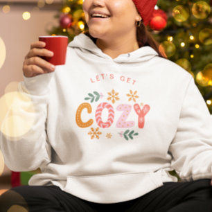 Let's Get Cosy Winter Holiday Christmas Hoodie