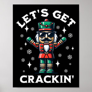 Let's Get Crackin' Nutcracker Funny Christmas  Poster