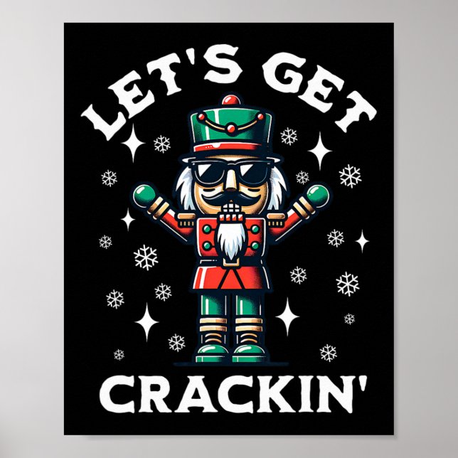 Let's Get Crackin' Nutcracker Funny Christmas  Poster (Front)