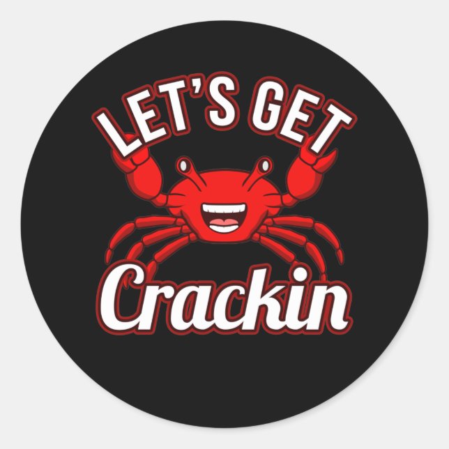 Let's Get Crackin Seafood Crabbing Crab Lobster Classic Round Sticker (Front)