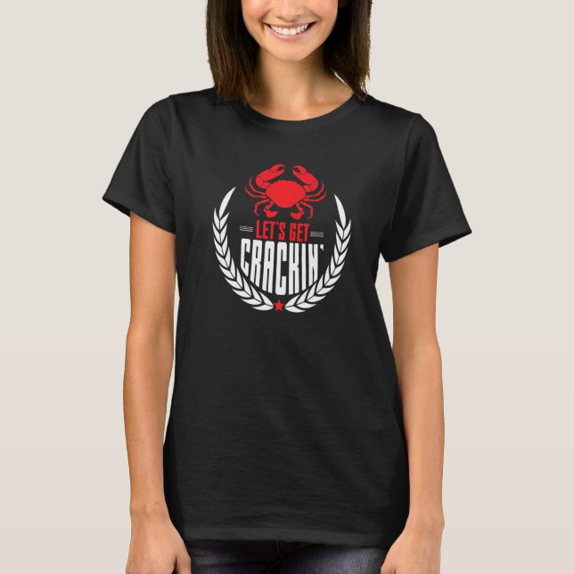 Lets Get Cracking Crab Lover Seafood Lovers Premiu T-Shirt (Front)