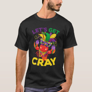 Let's Get Cray Crawfish Mardi Gras Jester Beads Ca T-Shirt