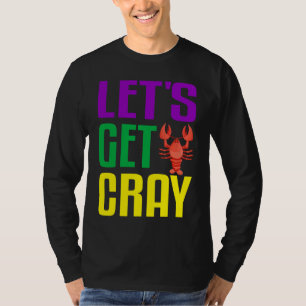 Let's Get Cray  Crawfish Mardi Gras Women Kid Boys T-Shirt