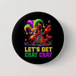 Let's Get Cray Cray Crawfish Costume Boys Men Mard 6 Cm Round Badge