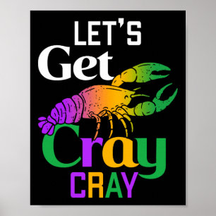 Let's Get Cray Cray Crawfish Costume Boys Men Mard Poster