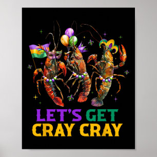 Let's Get Cray Cray Crawfish Costume Boys Men Mard Poster