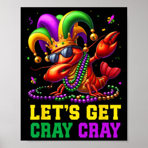 Let's Get Cray Cray Crawfish Costume Boys Men Mard Poster