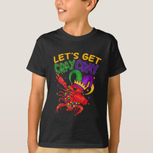 Let's Get Cray Cray Crawfish Costume Boys Men Mard T-Shirt