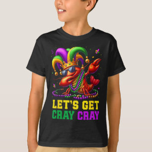 Let's Get Cray Cray Crawfish Costume Boys Men Mard T-Shirt