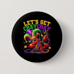 Let's Get Cray Dabbing Crawfish Mardi Gras Men Wom 6 Cm Round Badge