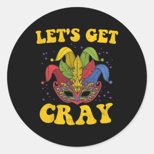 Let's Get Cray Mardi Gras  Classic Round Sticker