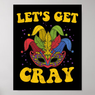 Let's Get Cray Mardi Gras Poster