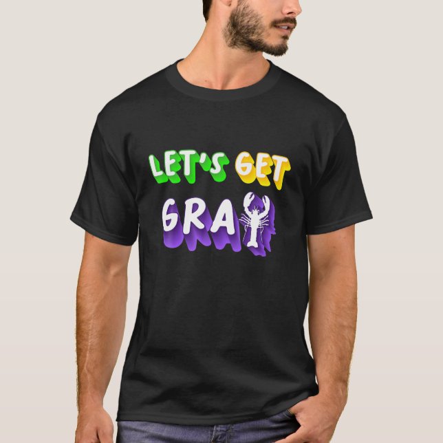 Let's Get Cray Mardi Gras T-Shirt (Front)