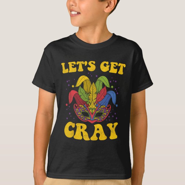 Let's Get Cray Mardi Gras  T-Shirt (Front)