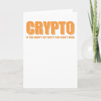 Let's Get Dirty And Mine Crypto Card