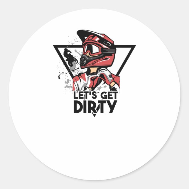 Let's get dirty classic round sticker (Front)