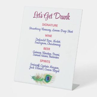 Let's Get Drunk Peacock Feather Wedding Bar Sign