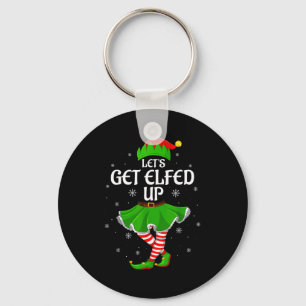 Let's Get Elfed Up Christmas Family Elf Squad Girl Key Ring