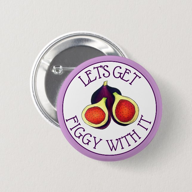 Let's Get Figgy With It Funny Figs Vegetarian 6 Cm Round Badge (Front & Back)