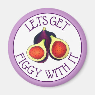 Let's Get Figgy With It Funny Figs Vegetarian Magnet