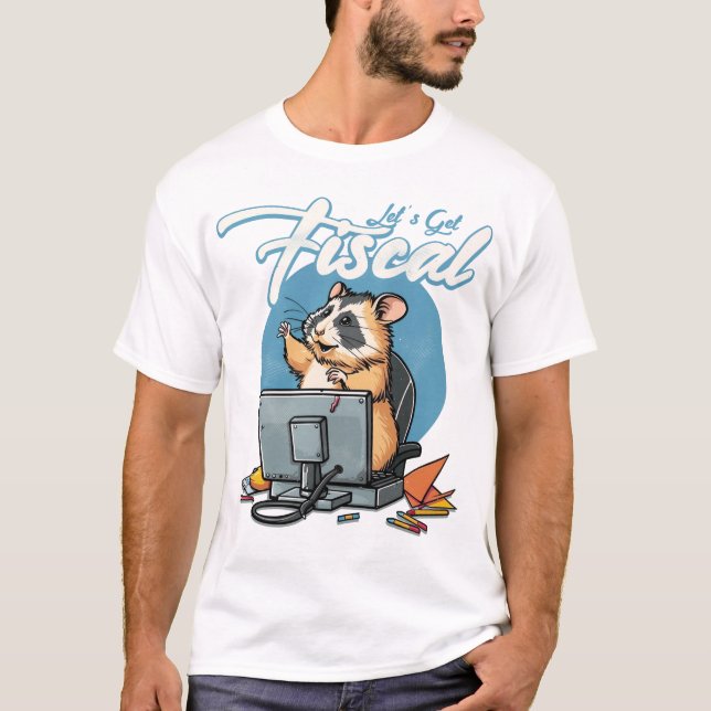 Let's Get Fiscal T-Shirt (Front)