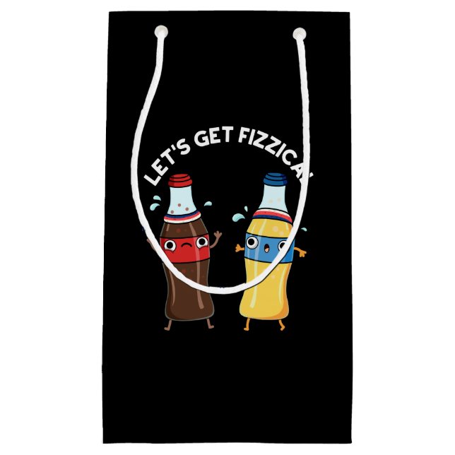 Let's Get Fizzical Funny Soda Pop Pun Dark BG Small Gift Bag (Front)