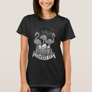 Let's Get Flocked Up  Drinking Flamingo Beer 3 T-Shirt