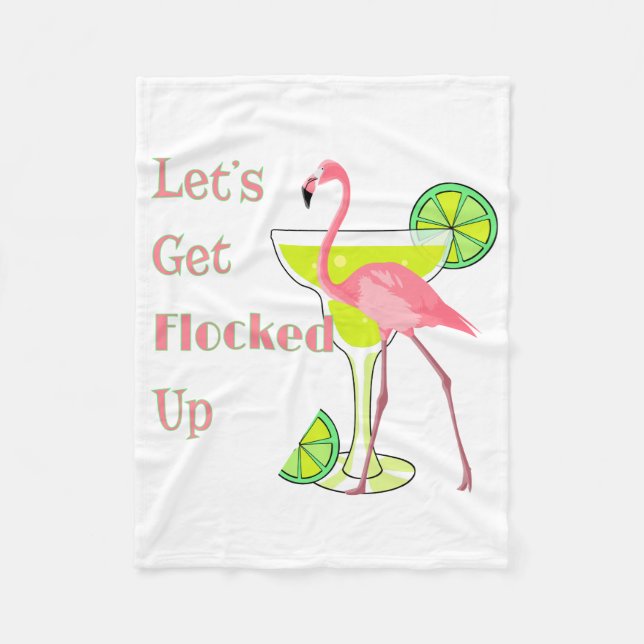 Lets Get Flocked Up Flamingo Fleece Blanket (Front)