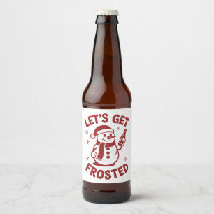 Let's Get Frosted Snowman Beer Snarky Christmas Bottle Label