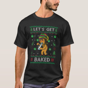 Lets Get Funny Baked Gingerbread Weed Ugly Cookie  T-Shirt