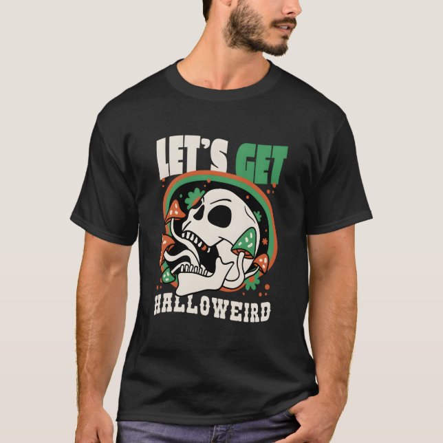 Let'S Get Halloweird Halloween T-Shirt (Front)
