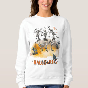Let's Get Halloweird! Skeletons Dancing Under Moon Sweatshirt