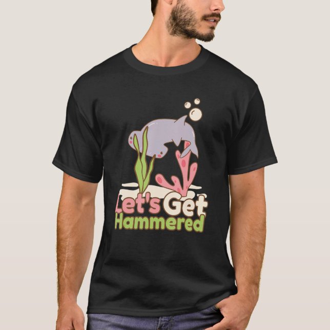 Let's Get Hammered Hammerhead Shark  Drinking 2 T-Shirt (Front)