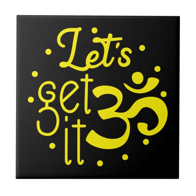 Let's Get it Zen Symbol Quote Yellow Black Tile (Front)