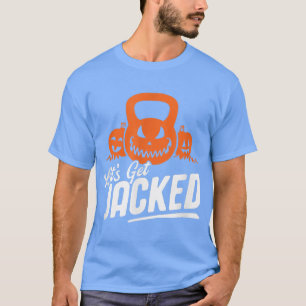 Let's Get Jacked Halloween Gym Training Jack O Lan T-Shirt