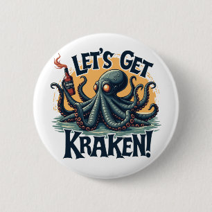 Let's Get Kraken Funny Rum Drinking Octopus 6 Cm Round Badge