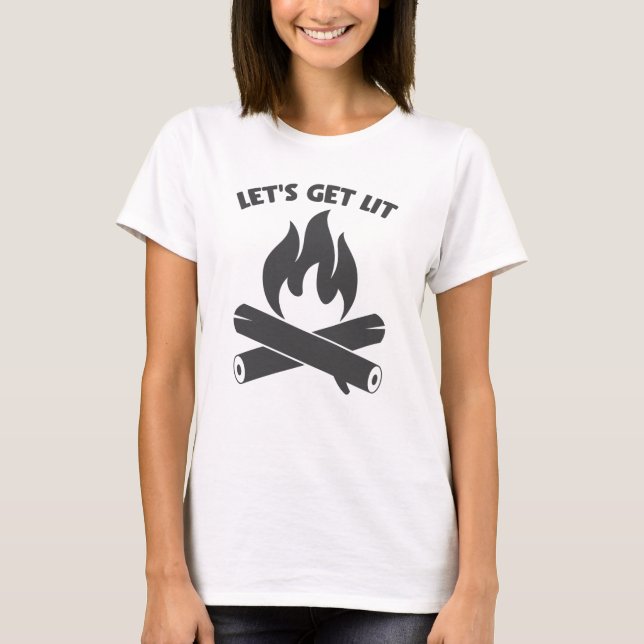 Let's Get Lit Bonfire Summer Camping T-Shirt (Front)