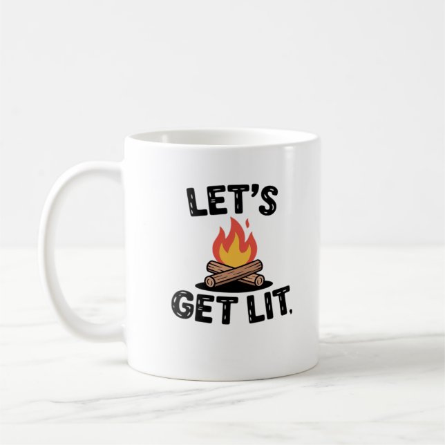 Let's Get Lit - Campfire Vibes - Camping Adventure Coffee Mug (Left)