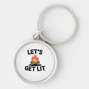 Let's Get Lit - Campfire Vibes - Camping Adventure Key Ring