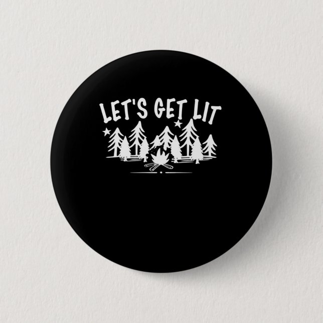Let's Get Lit - Camping Quote - White Text Classic 6 Cm Round Badge (Front)