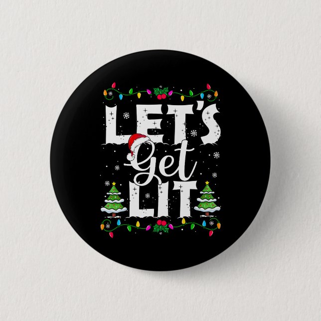 Let's Get Lit Christmas Funny Xmas Pyjamas Holiday 6 Cm Round Badge (Front)