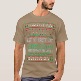 Let's Get Lit Christmas in july summer christmas T T-Shirt