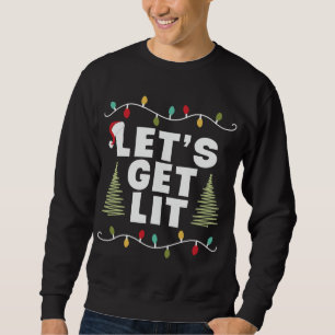 Let's Get Lit Christmas Lights Christmas Tree Sweatshirt