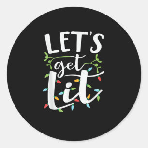 Let's Get Lit Christmas Lights Creative Classic Classic Round Sticker