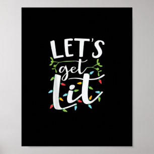 Let's Get Lit Christmas Lights Creative Classic Poster