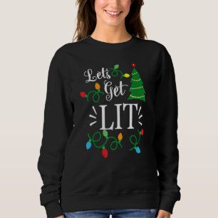 Let's Get Lit Christmas Lights Family Squad Men Wo Sweatshirt